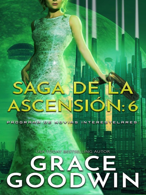 Title details for Saga de la Ascensión by Grace Goodwin - Wait list